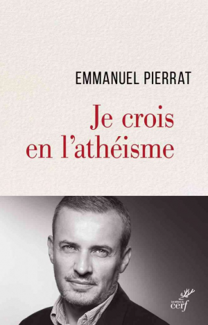 Je crois en l’athéisme