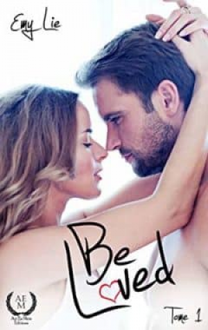 Be loved, Tome 1