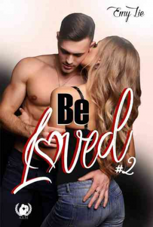 Be loved, Tome 2