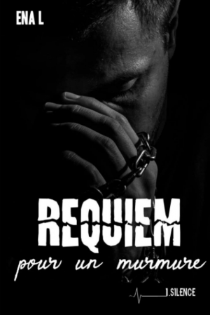 Requiem pour un murmure, Tome 1 : Silence