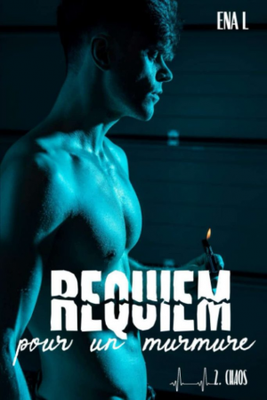 Requiem pour un murmure, Tome 2 : Chaos