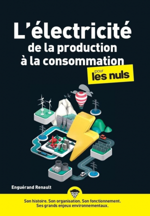 L’électricité, de la production à la consommation