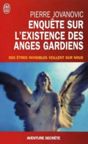 Enquête sur l’existence des Anges Gardiens