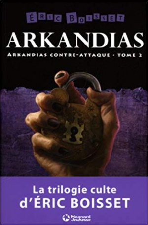 Arkandias, Tome 2 : Arkandias contre-attaque