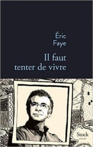 Il faut tenter de vivre