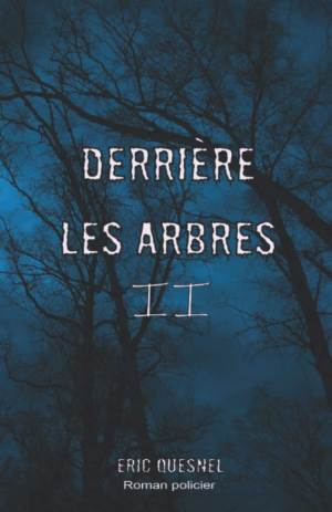 Derrière les arbres II