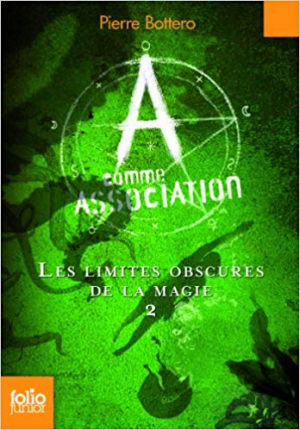 A comme Association,2: Les limites obscures de la magie