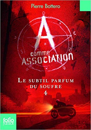 A comme Association,4: Le subtil parfum du soufre