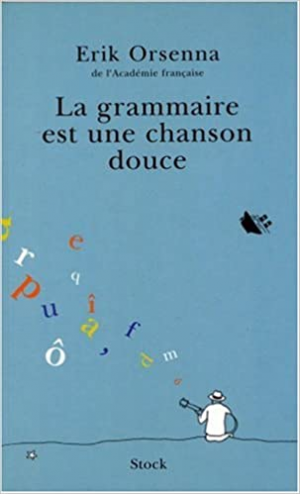 La Grammaire est une chanson douce