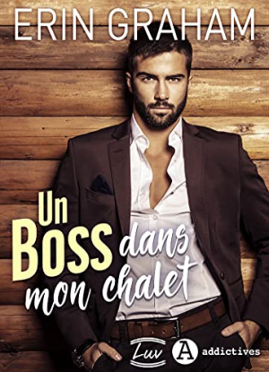 Un Boss dans mon chalet