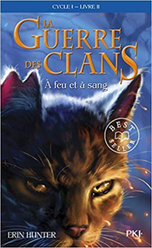 La Guerre des Clans ,cycle I – tome 02 : À feu et à sang