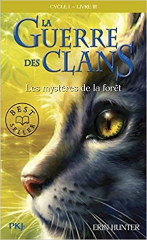 La Guerre des Clans ,cycle I – tome 03 : Les mystères de la forêt