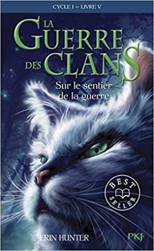 La Guerre des Clans ,cycle I – tome 05 : Sur le sentier de la guerre