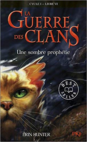 La Guerre des Clans ,cycle I – tome 06 : Une sombre prophétie