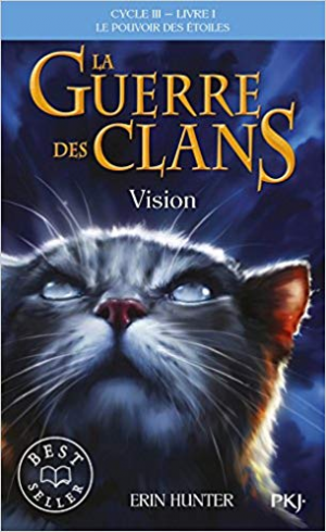 La Guerre des Clans ,cycle III – tome 01 : Vision