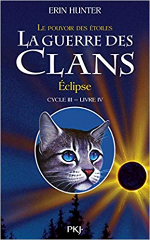 La Guerre des Clans ,cycle III – tome 04 : Eclipse