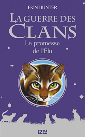 La guerre des clans – La promesse de l’Elu