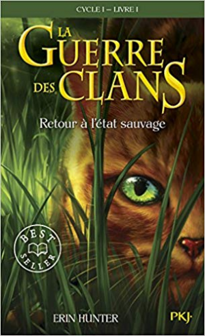 La Guerre des Clans -Tome 1: Retour à l’état sauvage