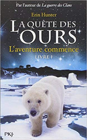 La Quête des ours 1 : L’aventure commence