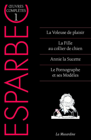 Oeuvres complètes d’Esparbec, Tome 1