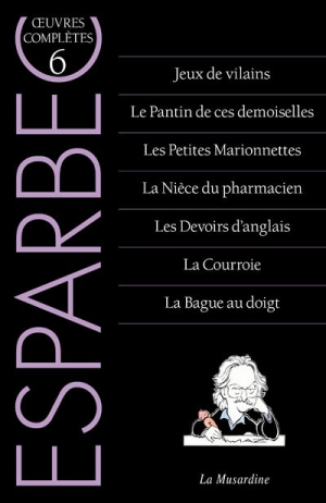 Oeuvres complètes d’Esparbec, Tome 6