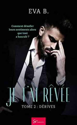 Je t’ai rêvée, Tome 2: Dérives