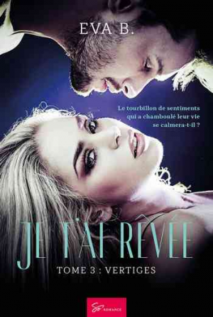 Je t’ai rêvée, Tome 3: Vertiges
