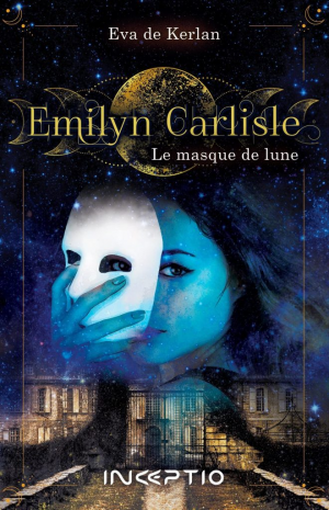 1001Ebooks - Emilyn Carlisle : Le Masque de lune Emilyn Carlisle : Le Masque de lune