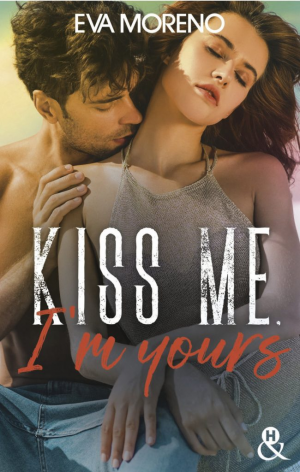 Kiss Me, I’m Yours