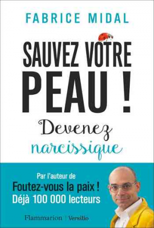 Sauvez votre peau ! Devenez narcissique