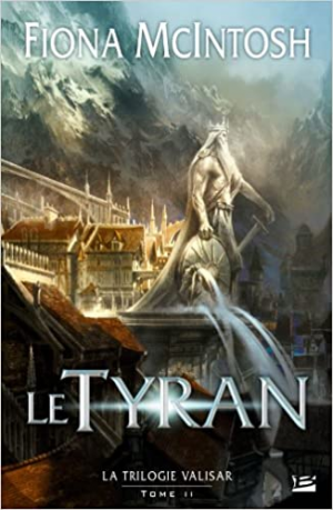 La trilogie Valisar, Tome 2 : Le tyran