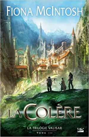 La trilogie Valisar, Tome 3 : La Colère