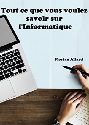 Tout ce que vous voulez savoir sur l’Informatique