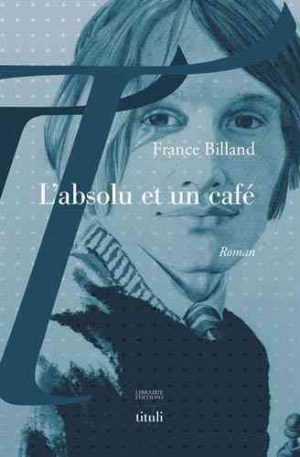 L’absolu et un café