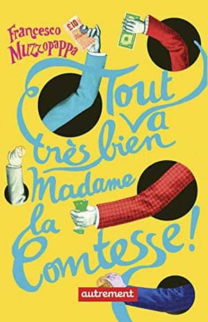 Tout va très bien, madame la comtesse