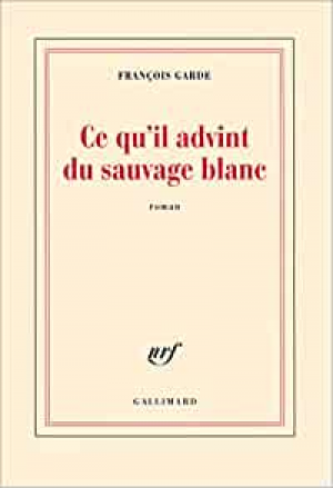 Ce qu’il advint du sauvage blanc