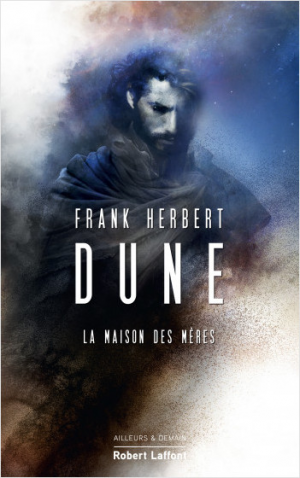 Dune – tome 6 La maison des mères