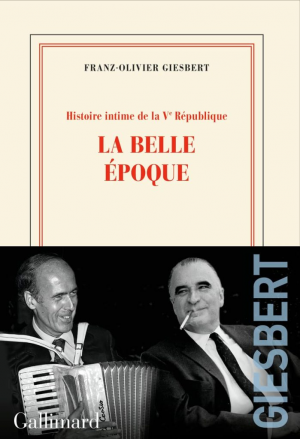 Histoire intime de la Ve République, Tome 2 : La belle époque