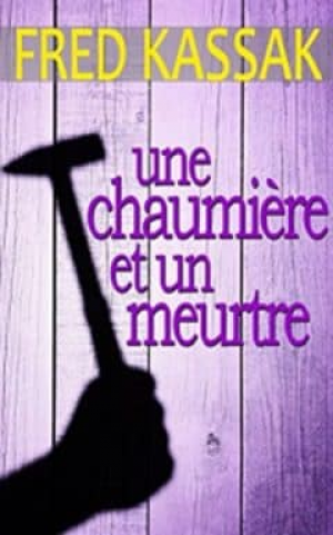 Une chaumiere et un meurtre