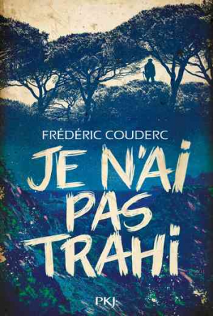 Je n’ai pas trahi