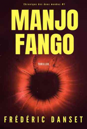 Chronique des deux mondes – Tome 1 : Manjo Fango