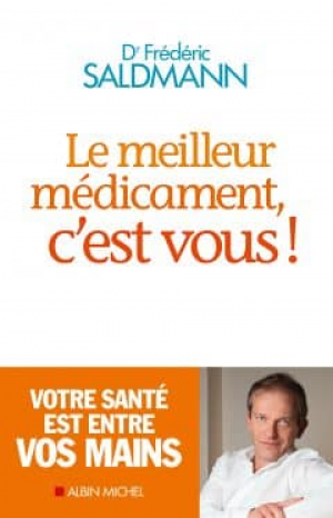 Le meilleur médicament c’est vous