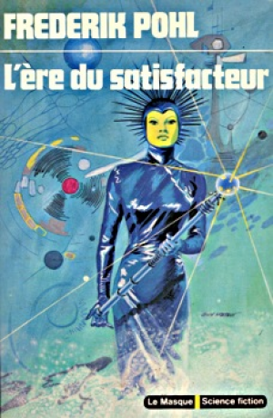 L’ère du satisfacteur