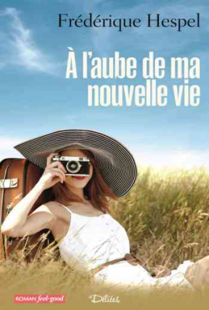A l’aube de ma nouvelle vie
