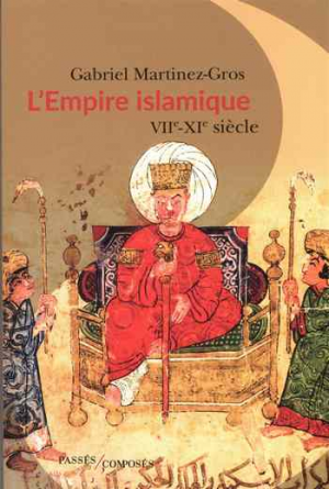 L’Empire islamique : VIIe-XIe siècles