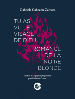 Tu as vu le visage de Dieu: Suivi de Romance de la noire blonde