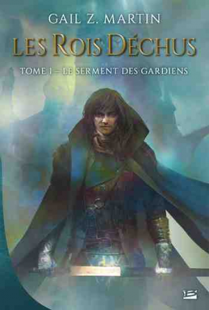 Les Rois déchus – Tome1: Le Serment des Gardiens