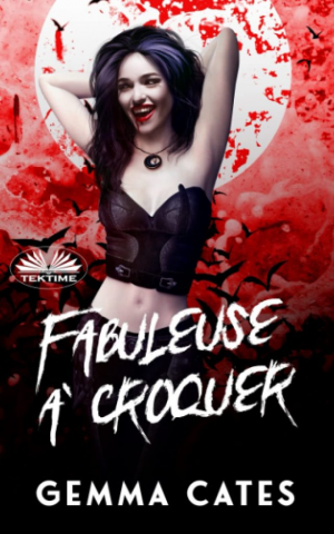 Fanged, Tome 1 : Fabuleuse à croquer