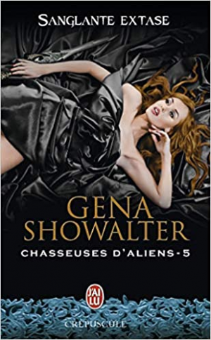 Chasseuses d’aliens, tome 5 : Sanglante extase