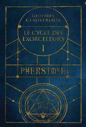 Pherstone: Le Cycle des Exorceleurs